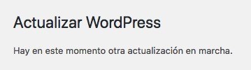 Actualizar WordPress. En este momento hay otra actualización en marcha. – Solución